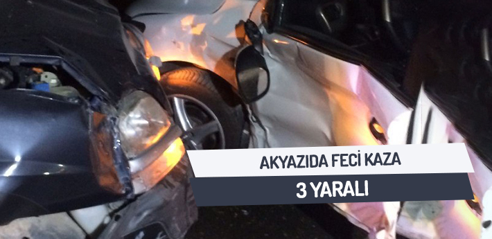 Akyazı'da feci kaza! 3 YARALI